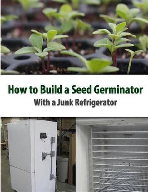 how to make a seed germinator from a junk refrigerator Doc